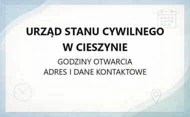 Urząd Stanu Cywilnego w Cieszynie - kontakt, godziny, informacje