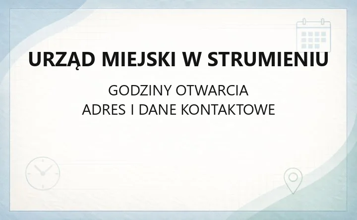 Urząd Miejski w Strumieniu - kontakt, godziny, wydziały i e-usługi