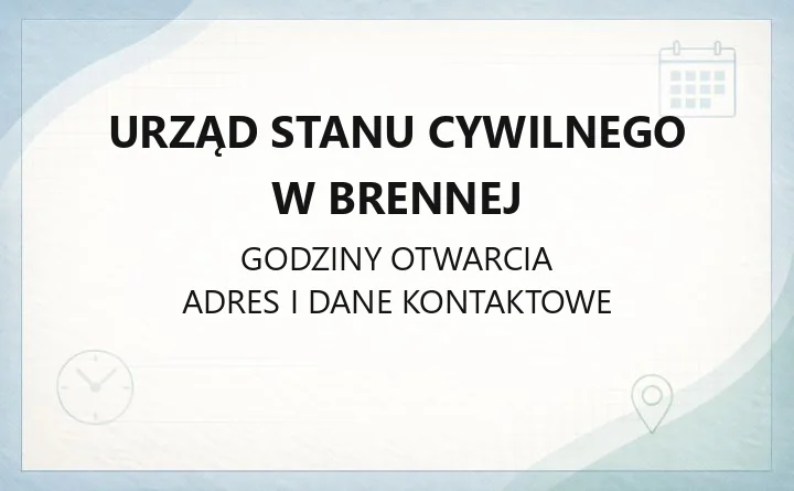Urząd Stanu Cywilnego w Brennej - kontakt, usługi i rejestracja aktów