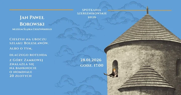 Grafika promocyjna wydarzenia Cieszyn na uboczu szlaku Bolesławów — dlaczego rotunda z Góry Zamkowej trafiła na banknot 20 zł