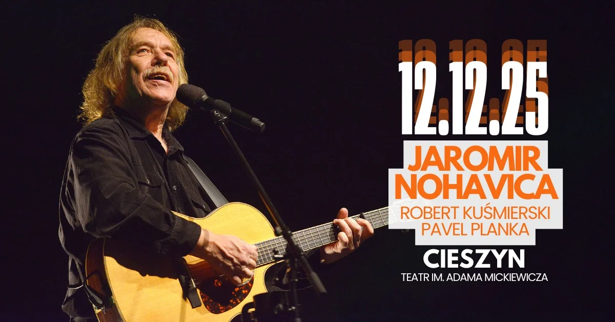 Grafika promocyjna wydarzenia Koncert Jaromira Nohavicy w Teatrze im. Adama Mickiewicza w Cieszynie