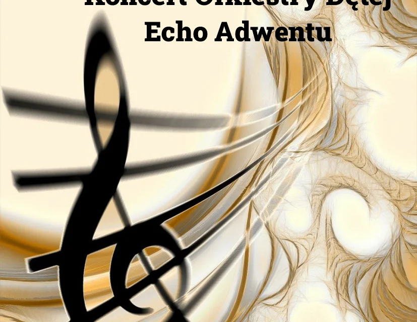 Grafika promocyjna wydarzenia Koncert orkiestry dętej „Echo Adwentu”