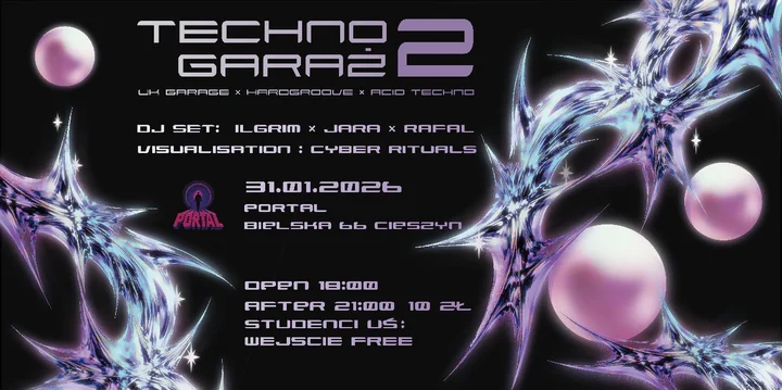 Grafika promocyjna wydarzenia PORTAL: Techno Garaż 2 — UK Garage, Hardgroove i Acid Techno w Cieszynie