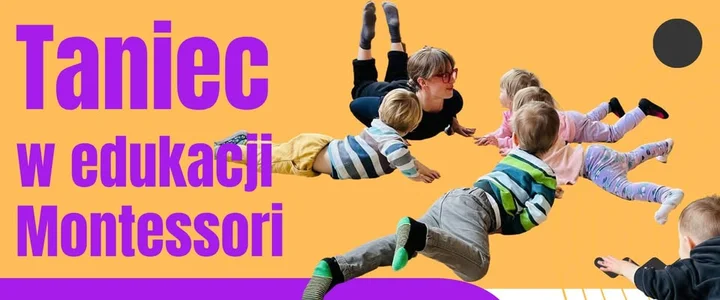 Grafika promocyjna wydarzenia Taniec w edukacji Montessori — szkolenie praktyczne (Montessori Dance Guide)