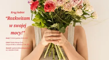 Grafika promocyjna wydarzenia Krąg Kobiet Cieszyn • Rozkwitam w swojej Mocy! – kobiece spotkanie pełne uważności