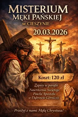 Grafika promocyjna wydarzenia Misterium Męki Pańskiej w Cieszynie — 20 marca 2026