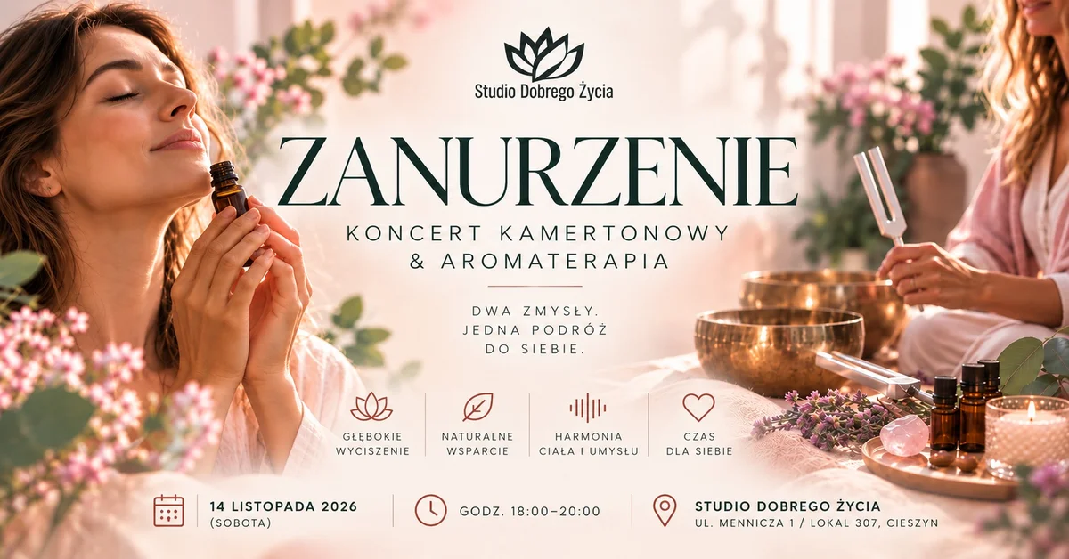 Grafika promocyjna wydarzenia ZANURZENIE: koncert kamertonowy i aromaterapia