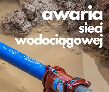 Awaria wodociągu w Cieszynie. Rano zabraknie wody na wielu ulicach