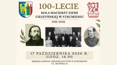 Sto lat Macierzy Ziemi Cieszyńskiej. Jubileusz w Strumieniu z wystawą i występem