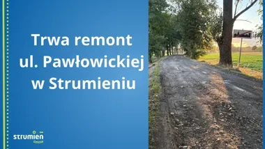 Remont ulicy Pawłowickiej w Strumieniu. Odcinek będzie zamknięty