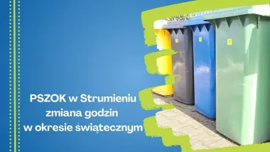 PSZOK w Strumieniu będzie zamknięty w dwa świąteczne terminy