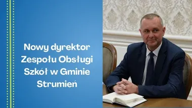 Marcin Bednarek przejmuje oświatę w Strumieniu. Za nim lata pracy w administracji