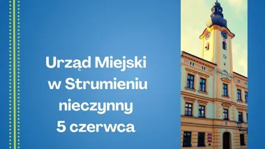W Strumieniu zamkną urzędy i instytucje. Jeden dzień przerwy