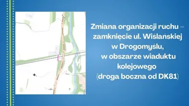 Fragment ul. Wiślańskiej w Drogomyślu zostanie zamknięty przy wiadukcie