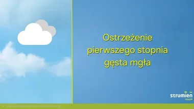 Gęsta mgła może ograniczyć widoczność do 200 metrów. Jest ostrzeżenie