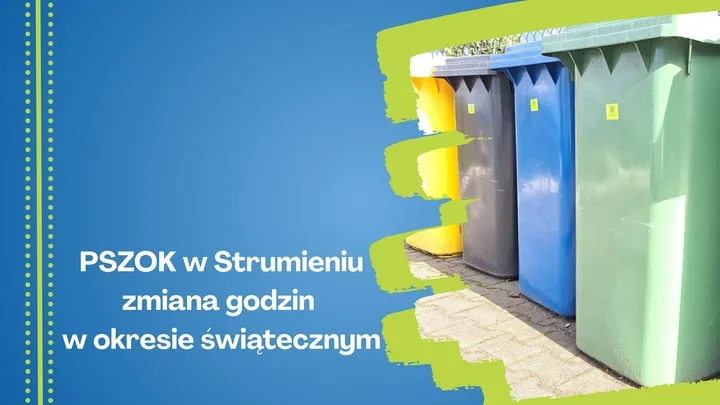 PSZOK w Strumieniu będzie zamknięty w dwa świąteczne terminy