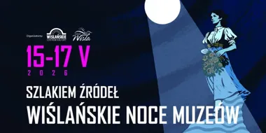 Wisła szykuje noc muzeów z motywem źródeł i atrakcjami na zapisy