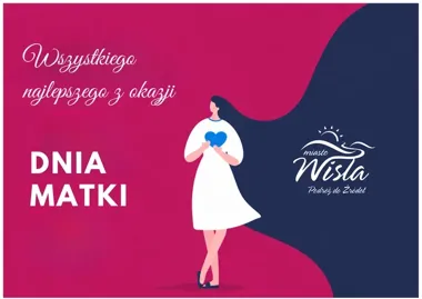 W Wiśle mocne życzenia na Dzień Matki. W centrum ciepło domu i codzienna troska