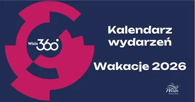 Wisła zebrała lato w jednym kalendarzu. Lipiec i sierpień będą pełne wydarzeń